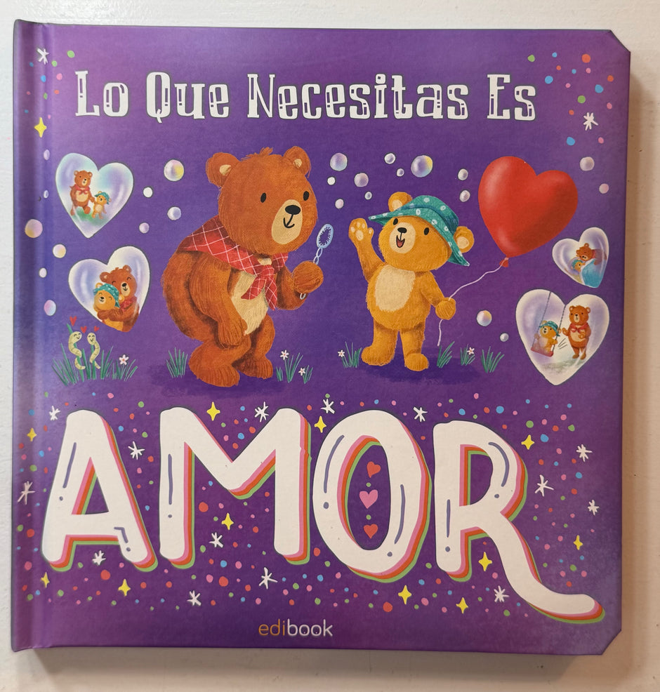 Lo que necesitas es AMOR
